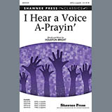 Download or print Houston Bright I Hear A Voice A-Prayin' (arr. Greg Gilpin) Sheet Music Printable PDF 14-page score for Concert / arranged SATB Choir SKU: 93331