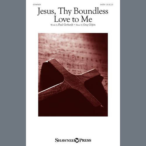 Greg Gilpin Jesus, Thy Boundless Love To Me Profile Image