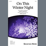 Download or print Greg Gilpin On This Winter Night Sheet Music Printable PDF 9-page score for Winter / arranged SAB Choir SKU: 1488882