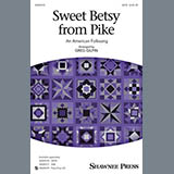Download or print Greg Gilpin Sweet Betsy From Pike Sheet Music Printable PDF 7-page score for Country / arranged SAB Choir SKU: 154413