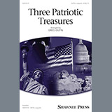 Download or print Greg Gilpin Three Patriotic Treasures Sheet Music Printable PDF 5-page score for Concert / arranged SATB Choir SKU: 198704