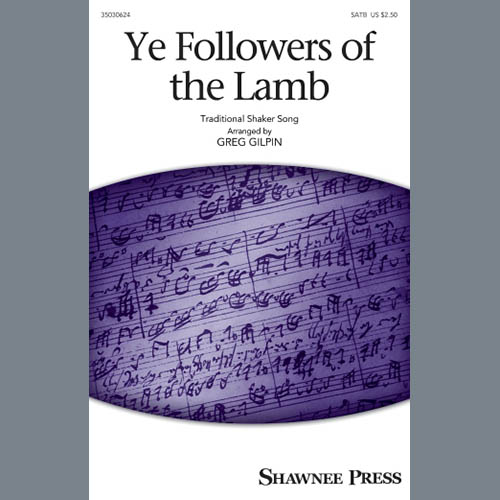 Traditional Shaker Hymn Ye Followers Of The Lamb (arr. Greg Gilpin) Profile Image