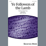 Download or print Traditional Shaker Hymn Ye Followers Of The Lamb (arr. Greg Gilpin) Sheet Music Printable PDF 19-page score for Festival / arranged SATB Choir SKU: 162167
