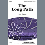 Download or print Greg Jasperse The Long Path Sheet Music Printable PDF 14-page score for Festival / arranged SATB Choir SKU: 87681