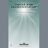 Download or print Gregory Berg Great And Glorious Light Sheet Music Printable PDF 11-page score for Concert / arranged SATB Choir SKU: 88185