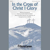 Download or print Hal Hopson In The Cross Of Christ I Glory Sheet Music Printable PDF 11-page score for Concert / arranged SATB Choir SKU: 93126