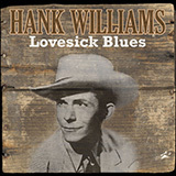 Download or print Hank Williams Lovesick Blues Sheet Music Printable PDF 3-page score for Blues / arranged Easy Guitar Tab SKU: 56263