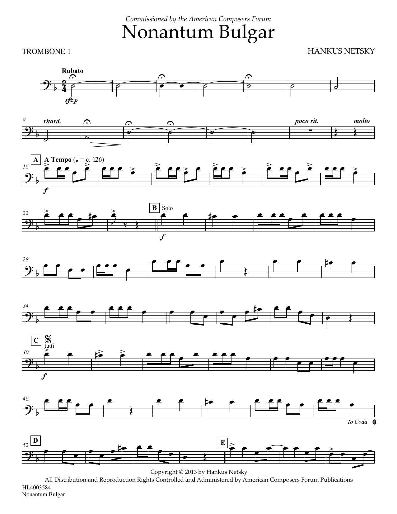 Learn to play Hankus Netsky Nonantum Bulgar - Trombone 1 sheet music for Concert Band in minutes. Price: 5.9900$ Hankus Netsky Nonantum Bulgar - Trombone 1 sheet music notes and chords arranged for Concert Band