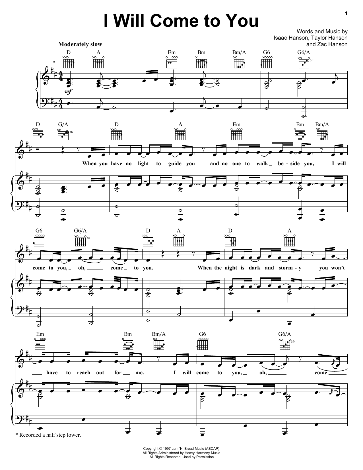 Learn to play Hanson I Will Come To You sheet music for Piano, Vocal & Guitar Chords (Right-Hand Melody) in minutes. Price: 7.8900$ Hanson I Will Come To You sheet music notes and chords arranged for Piano, Vocal & Guitar Chords (Right-Hand Melody)