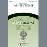 Download or print Thomas LaVoy White Stones Sheet Music Printable PDF 11-page score for Concert / arranged SATB Choir SKU: 78290