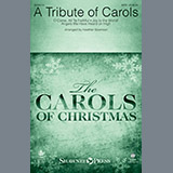 Download or print Heather Sorenson A Tribute Of Carols Sheet Music Printable PDF 12-page score for Carol / arranged SATB Choir SKU: 250995