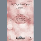 Download or print Heather Sorenson Be Thou My Vision Sheet Music Printable PDF 9-page score for Concert / arranged SATB Choir SKU: 89018