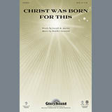 Download or print Heather Sorenson Christ Was Born For This Sheet Music Printable PDF 10-page score for Concert / arranged SATB Choir SKU: 88538