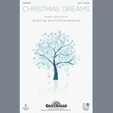 Download or print Heather Sorenson Christmas Dreams Sheet Music Printable PDF 6-page score for Concert / arranged SATB Choir SKU: 96539