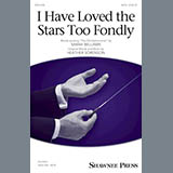 Download or print Heather Sorenson I Have Loved The Stars Too Fondly Sheet Music Printable PDF 15-page score for Concert / arranged SATB Choir SKU: 177640