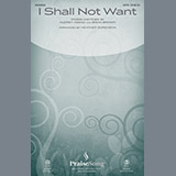 Download or print Heather Sorenson I Shall Not Want Sheet Music Printable PDF 14-page score for Sacred / arranged SATB Choir SKU: 195498