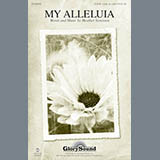 Download or print Heather Sorenson My Alleluia Sheet Music Printable PDF 14-page score for Concert / arranged SATB Choir SKU: 86709