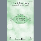 Download or print Heather Sorenson Not One Falls Sheet Music Printable PDF 13-page score for Sacred / arranged SATB Choir SKU: 445151