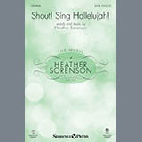 Download or print Heather Sorenson Shout! Sing Hallelujah Sheet Music Printable PDF 8-page score for Romantic / arranged SATB Choir SKU: 154006