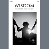 Download or print Heather Sorenson Wisdom Sheet Music Printable PDF 10-page score for Sacred / arranged SATB Choir SKU: 1677152