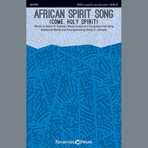 Henry H. Tweedy African Spirit Song (Come, Holy Spirit) (arr. Victor C. Johnson) Profile Image