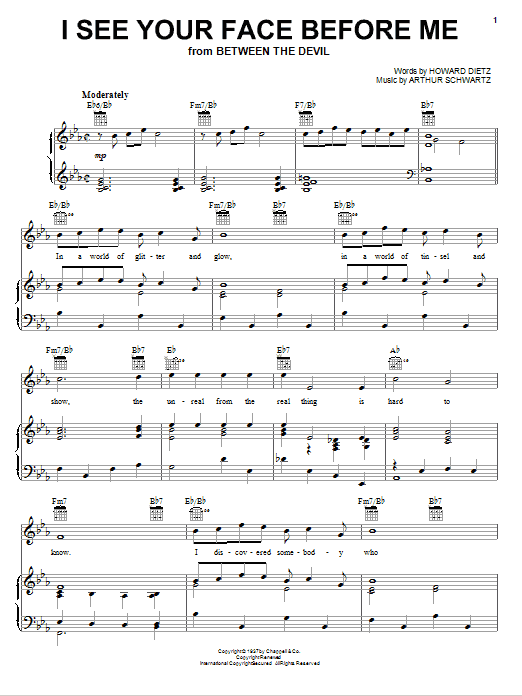 Learn to play Howard Dietz I See Your Face Before Me sheet music for Pro Vocal in minutes. Price: 6.9900$ Howard Dietz I See Your Face Before Me sheet music notes and chords arranged for Pro Vocal