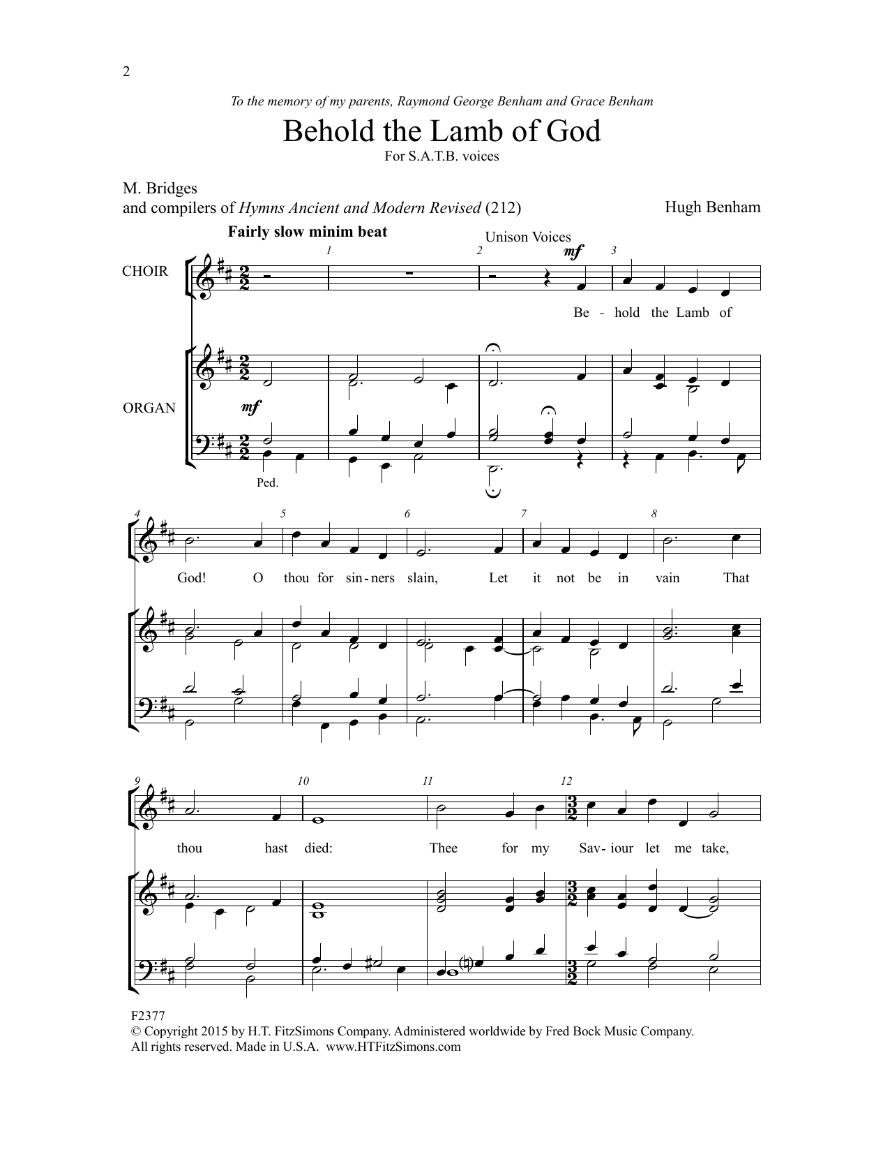 Learn to play Hugh Benham Behold the Lamb of God sheet music for SATB Choir in minutes. Price: 3.9900$ Hugh Benham Behold the Lamb of God sheet music notes and chords arranged for SATB Choir