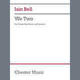 Download or print Iain Bell We Two Sheet Music Printable PDF 45-page score for Classical / arranged Piano & Vocal SKU: 1447536