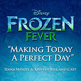 Download or print Idina Menzel & Kristen Bell and Cast Making Today A Perfect Day (from Frozen Fever) Sheet Music Printable PDF 13-page score for Children / arranged Piano, Vocal & Guitar Chords + Backing Track SKU: 170417