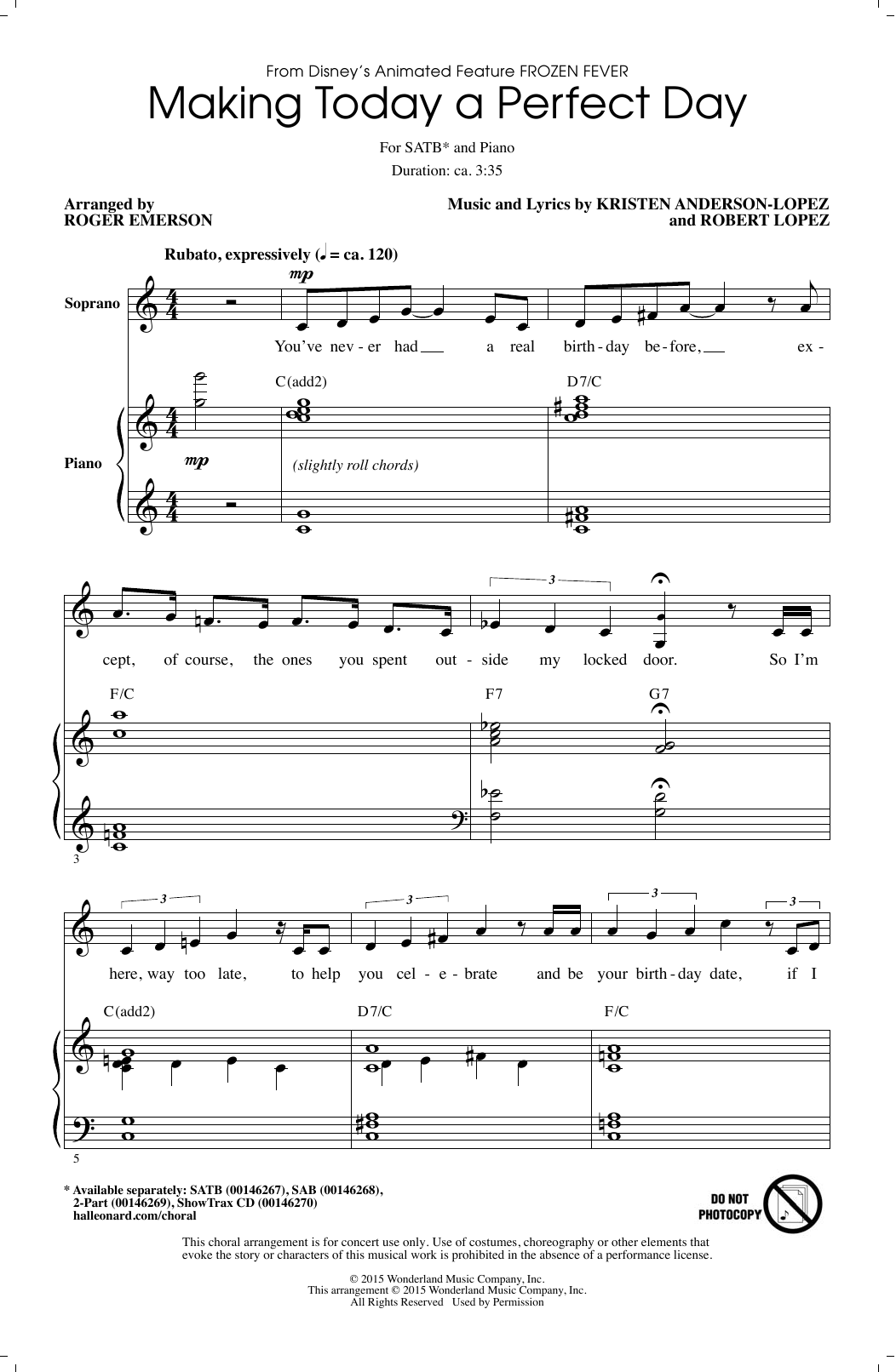 Learn to play Idina Menzel & Kristen Bell and Cast Making Today A Perfect Day (from Frozen Fever) (arr. Roger Emerson) sheet music for 2-Part Choir in minutes. Price: 3.9900$ Idina Menzel & Kristen Bell and Cast Making Today A Perfect Day (from Frozen Fever) (arr. Roger Emerson) sheet music notes and chords arranged for 2-Part Choir