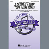 Download or print Ilene Woods A Dream Is A Wish Your Heart Makes Sheet Music Printable PDF 11-page score for Disney / arranged SATB Choir SKU: 289807