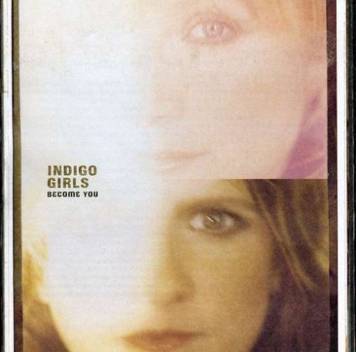 Indigo Girls Become You Profile Image