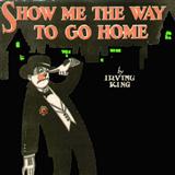 Download or print Irving King Show Me The Way To Go Home Sheet Music Printable PDF 2-page score for Traditional / arranged Lead Sheet / Fake Book SKU: 108139