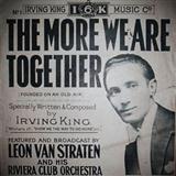 Download or print Irving King The More We Are Together Sheet Music Printable PDF 3-page score for Standards / arranged Piano, Vocal & Guitar Chords SKU: 36132