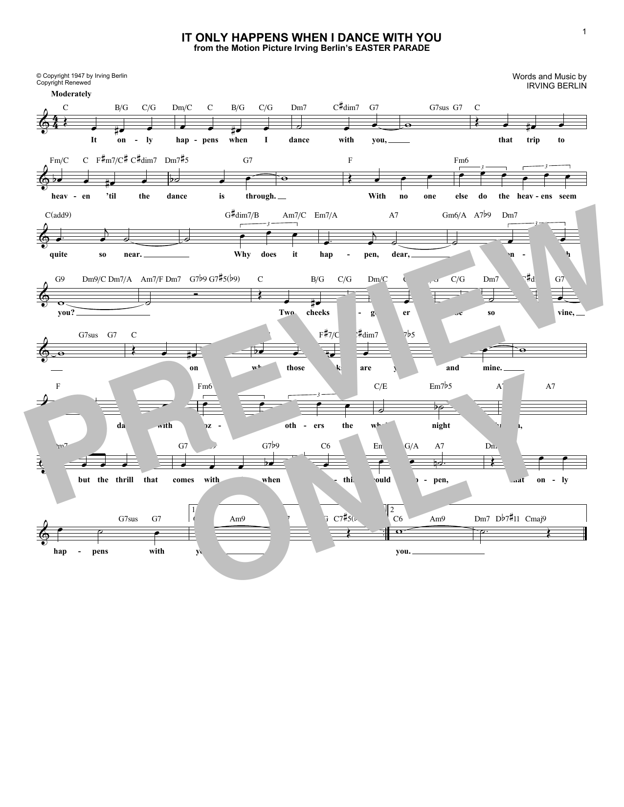 Learn to play Irving Berlin It Only Happens When I Dance With You (from Easter Parade) sheet music for Lead Sheet / Fake Book in minutes. Price: 5.9900$ Irving Berlin It Only Happens When I Dance With You (from Easter Parade) sheet music notes and chords arranged for Lead Sheet / Fake Book