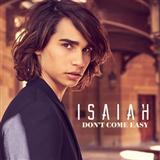 Download or print Isaiah Don't Come Easy Sheet Music Printable PDF 6-page score for Pop / arranged Piano, Vocal & Guitar Chords (Right-Hand Melody) SKU: 184428