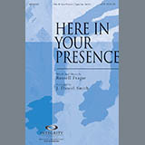 Download or print J. Daniel Smith Here In Your Presence Sheet Music Printable PDF 12-page score for Sacred / arranged SATB Choir SKU: 98263