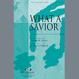 Download or print J. Daniel Smith What A Savior Sheet Music Printable PDF 7-page score for Contemporary / arranged SATB Choir SKU: 293669