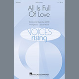 Download or print J. David Moore All Is Full Of Love Sheet Music Printable PDF 7-page score for Concert / arranged SATB Choir SKU: 188958