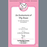 Download or print J. Jerome Williams An Instrument Of Thy Peace Sheet Music Printable PDF 7-page score for Concert / arranged SATB Choir SKU: 430933