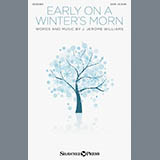 Download or print J. Jerome Williams Early On A Winter's Morn Sheet Music Printable PDF 7-page score for Sacred / arranged SATB Choir SKU: 159139