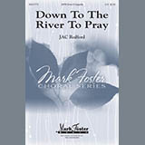 Download or print J.A.C. Redford Down To The River To Pray Sheet Music Printable PDF 14-page score for Folk / arranged SATB Choir SKU: 180136