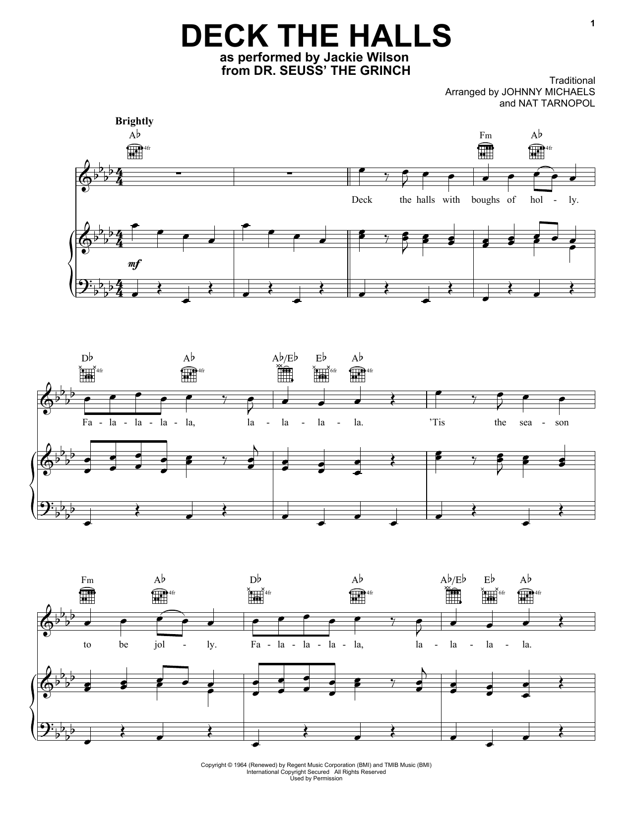 Learn to play Jackie Wilson Deck The Hall (from The Grinch) sheet music for Piano, Vocal & Guitar Chords (Right-Hand Melody) in minutes. Price: 7.8900$ Jackie Wilson Deck The Hall (from The Grinch) sheet music notes and chords arranged for Piano, Vocal & Guitar Chords (Right-Hand Melody)