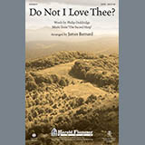 Download or print James Barnard Do Not I Love Thee? Sheet Music Printable PDF 7-page score for Concert / arranged SATB Choir SKU: 93811