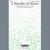 Download or print James C. Ward A Bundle Of Straw (arr. Heather Sorenson) Sheet Music Printable PDF 7-page score for Christmas / arranged SATB Choir SKU: 485133