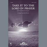 Download or print James Koerts Take It To The Lord In Prayer (with Somebody's Prayin') Sheet Music Printable PDF 8-page score for Concert / arranged SATB Choir SKU: 93828