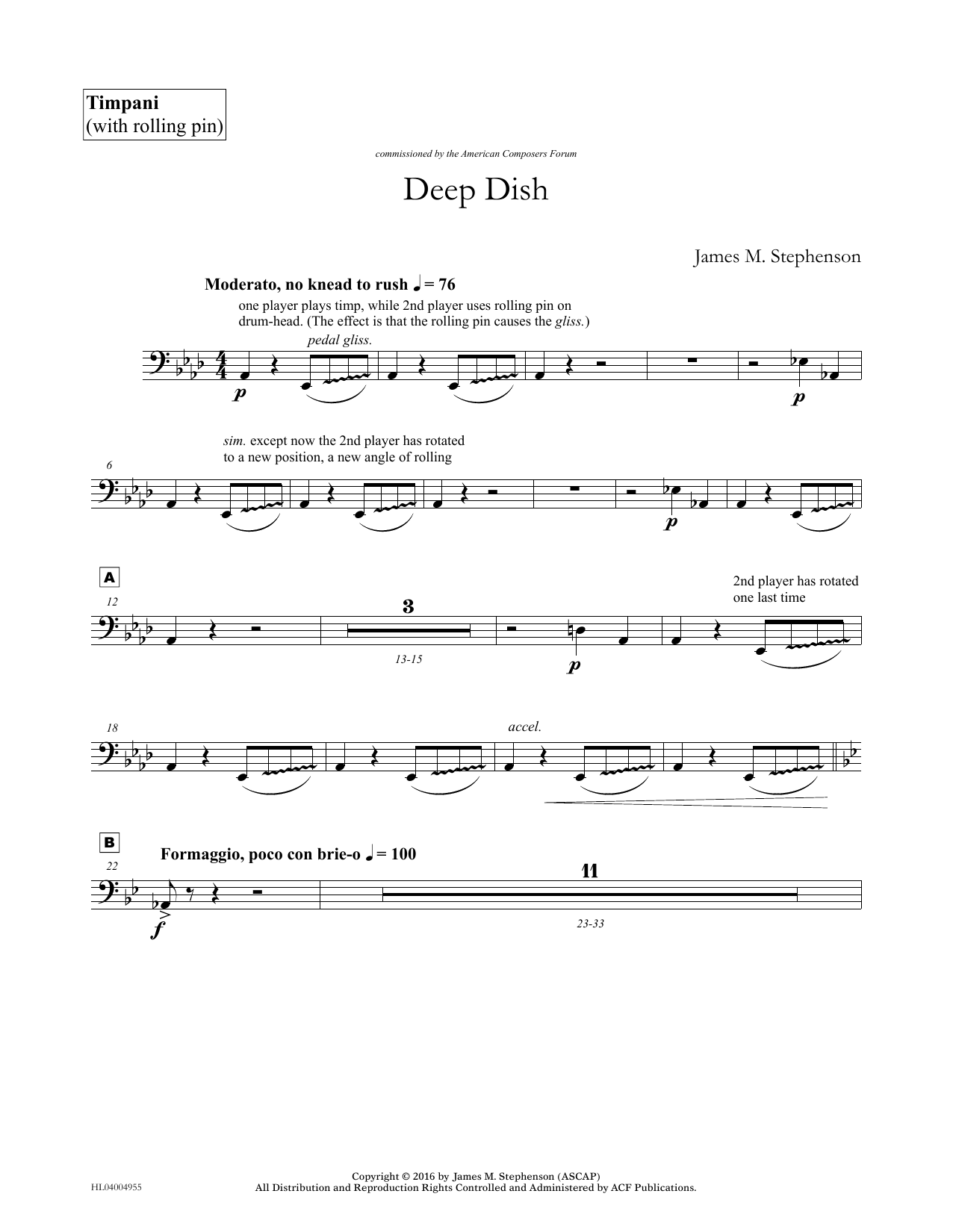 Learn to play James (Jim) M. Stephenson Deep Dish - Timpani sheet music for Concert Band in minutes. Price: 5.9900$ James (Jim) M. Stephenson Deep Dish - Timpani sheet music notes and chords arranged for Concert Band