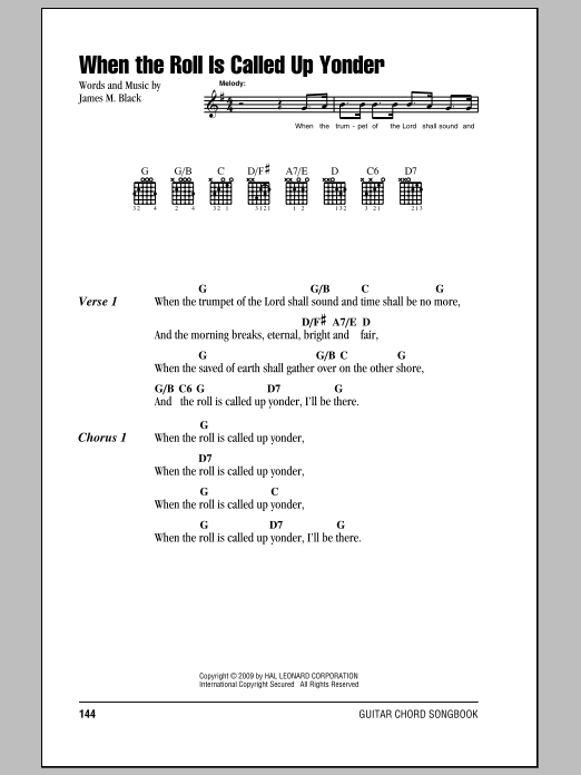 Learn to play James M. Black When The Roll Is Called Up Yonder sheet music for Guitar Chords/Lyrics in minutes. James M. Black When The Roll Is Called Up Yonder sheet music notes and chords. Download Printable PDF.
