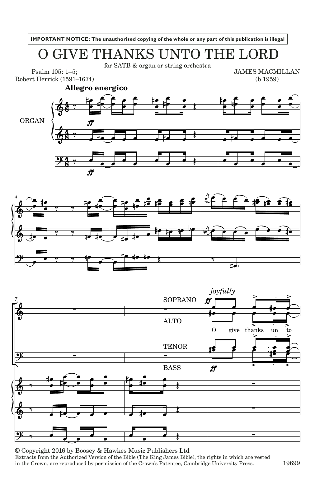 Learn to play James MacMillan O Give Thanks Unto The Lord sheet music for SATB Choir in minutes. Price: 3.9900$ James MacMillan O Give Thanks Unto The Lord sheet music notes and chords arranged for SATB Choir