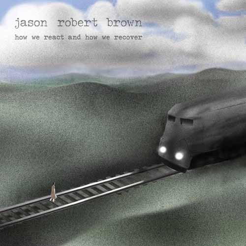 Jason Robert Brown Melinda (from How We React And How We Recover) Profile Image